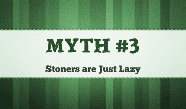 stoners are lazy